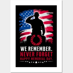 We remember never Forget Happy Memorial day  | Veteran lover gifts Posters and Art